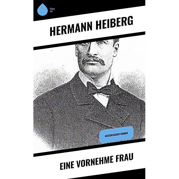 Eine vornehme Frau, Hermann Heiberg