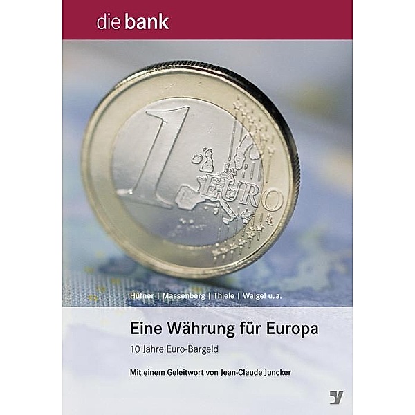 Eine Währung für Europa, Thomas Böhm, Guy M Franquinet, Martin Hüfner, Helmut Kahnt, Hans-Joachim Massenb, Carl-Ludwig Thiele