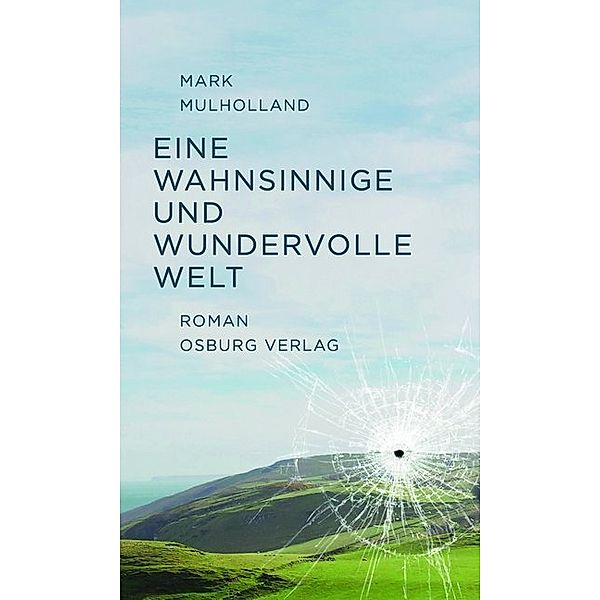 Eine wahnsinnige und wundervolle Welt, Mark Mulholland