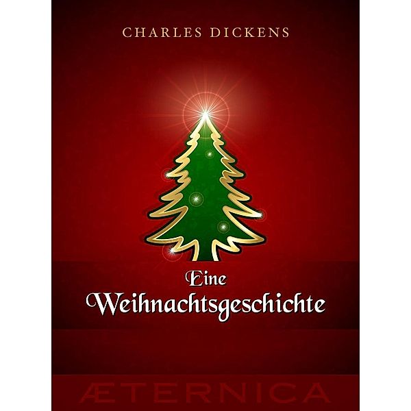 Eine Weihnachtsgeschichte, Charles Dickens