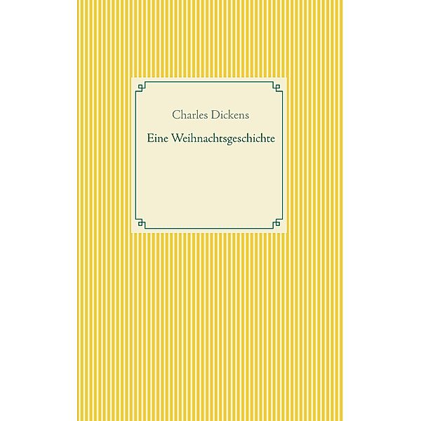 Eine Weihnachtsgeschichte, Charles Dickens