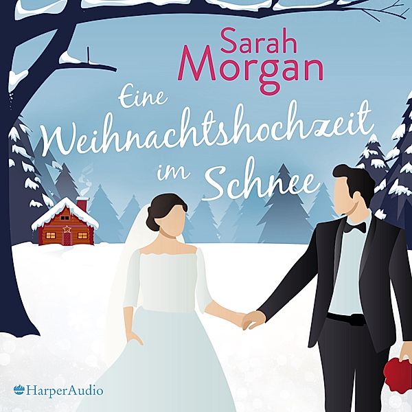 Eine Weihnachtshochzeit im Schnee (ungekürzt), Sarah Morgan