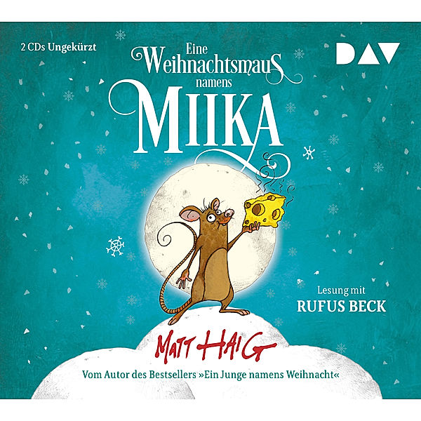 Eine Weihnachtsmaus namens Miika,2 Audio-CD, Matt Haig