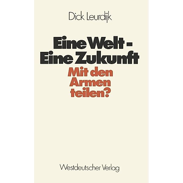 Eine Welt - Eine Zukunft, Dick Leurdijk