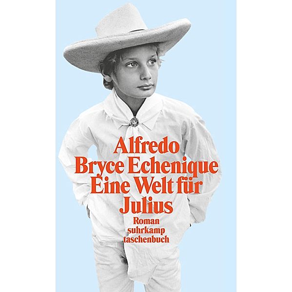 Eine Welt für Julius, Alfredo Bryce Echenique