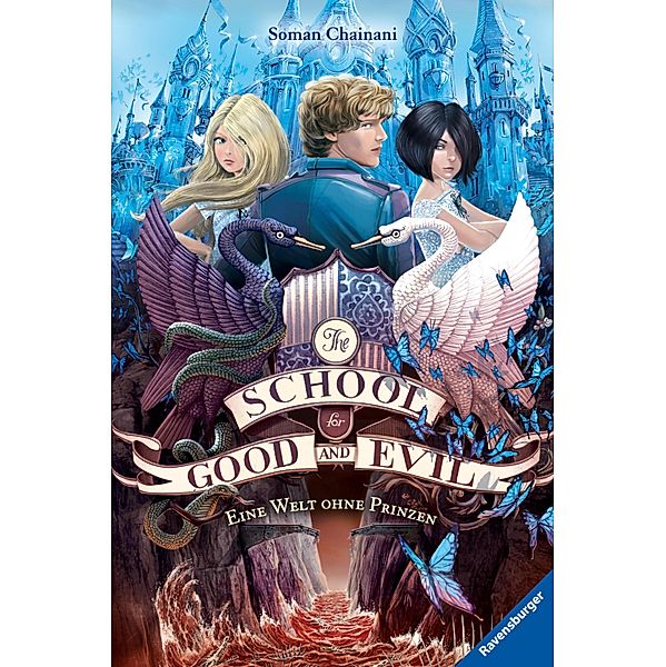 Eine Welt ohne Prinzen / The School for Good and Evil Bd.2, Soman Chainani