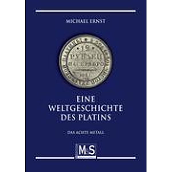 Eine Weltgeschichte des Platins, Michael Ernst
