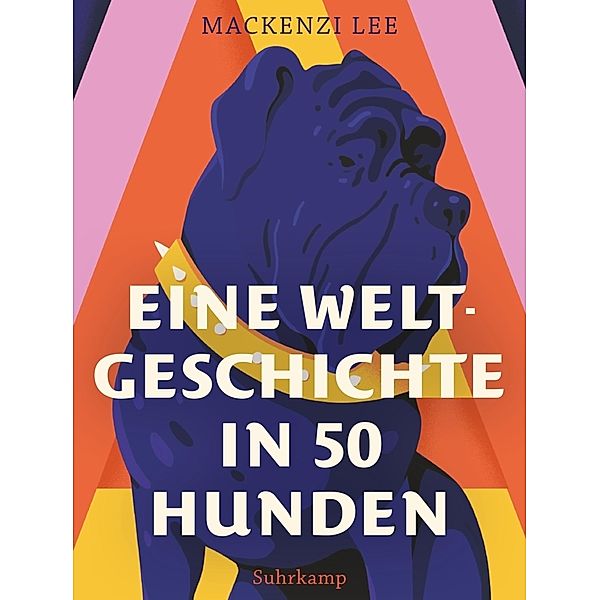 Eine Weltgeschichte in 50 Hunden, Mackenzi Lee