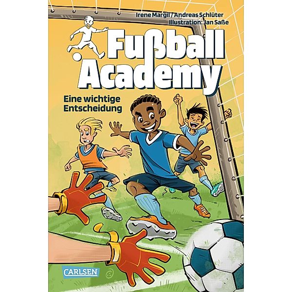 Eine wichtige Entscheidung / Fussball Academy Bd.1, Irene Margil, Andreas Schlüter