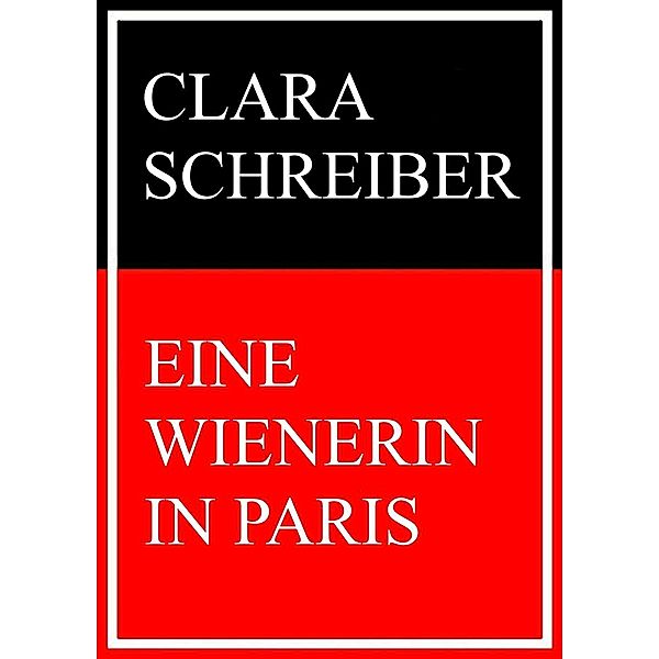 Eine Wienerin in Paris, Clara Schreiber
