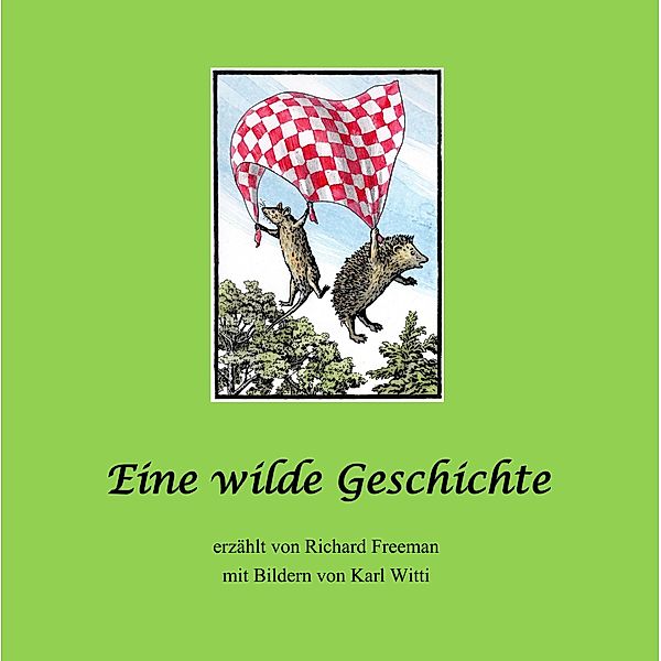 Eine wilde Geschichte, Richard Freeman