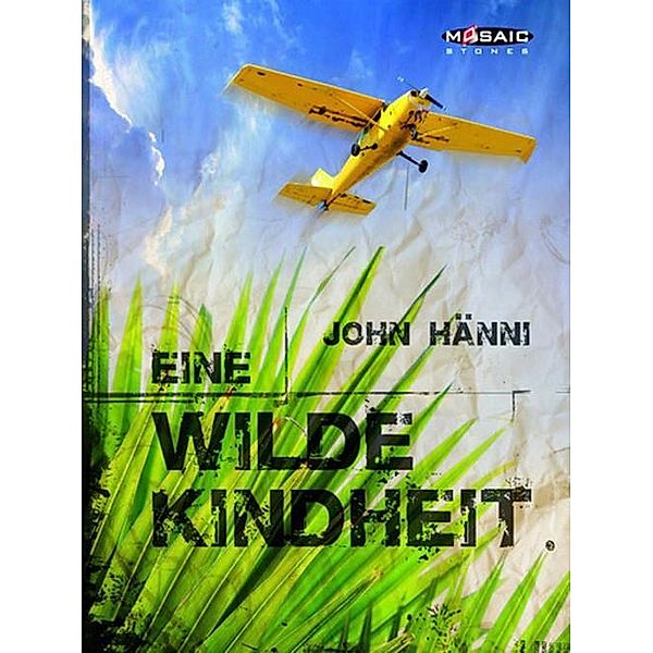 Eine wilde Kindheit, John Hänni