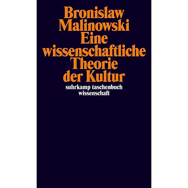 Eine wissenschaftliche Theorie der Kultur, Bronislaw Malinowski