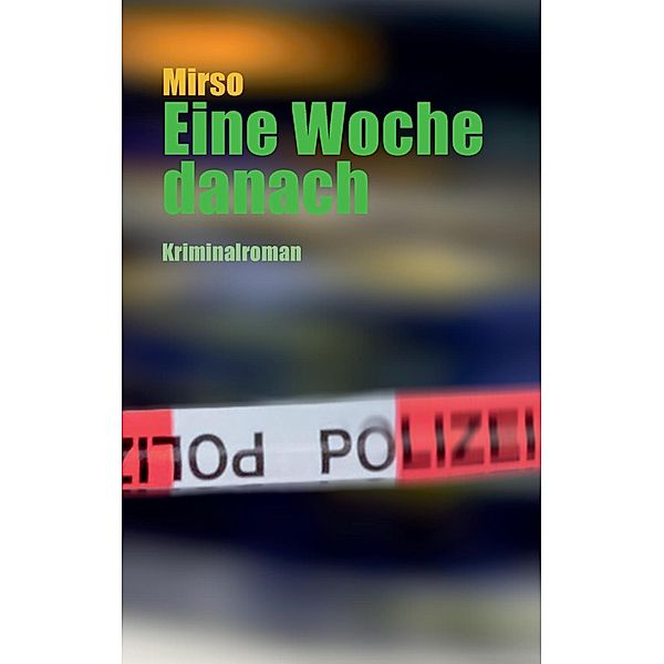 Eine Woche danach, Mirso