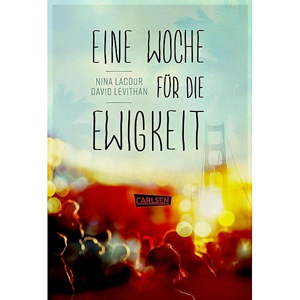 Eine Woche für die Ewigkeit, Nina LaCour, David Levithan