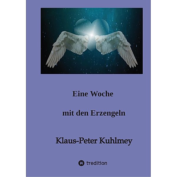 Eine Woche mit den Erzengeln, Klaus-Peter Kuhlmey