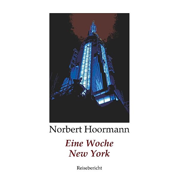 Eine Woche New York, Norbert Hoormann