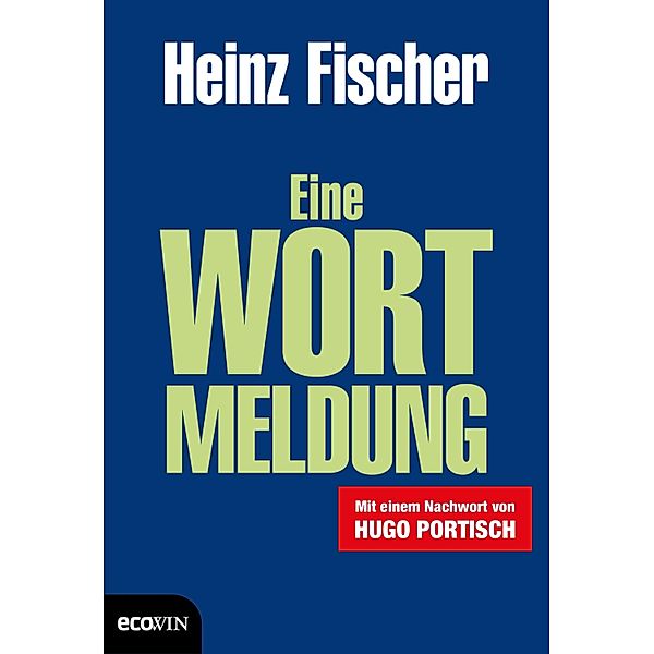 Eine Wortmeldung, Heinz Fischer