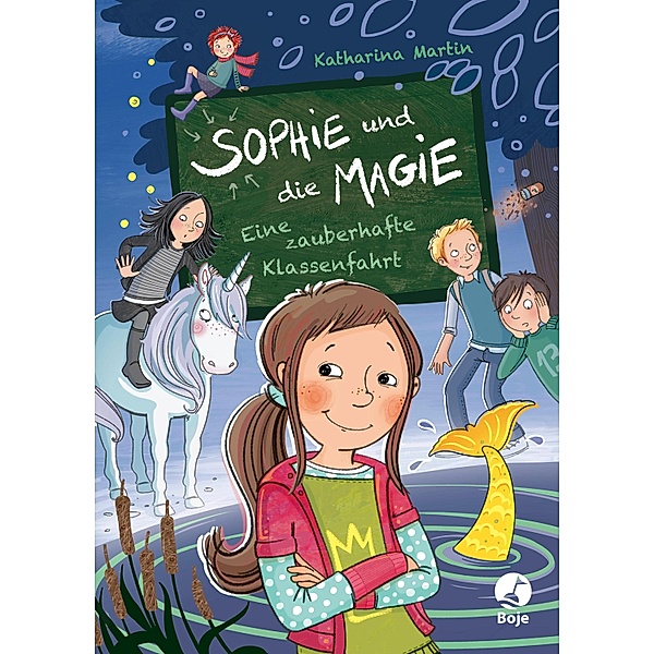 Eine zauberhafte Klassenfahrt / Sophie und die Magie Bd.2, Katharina Martin