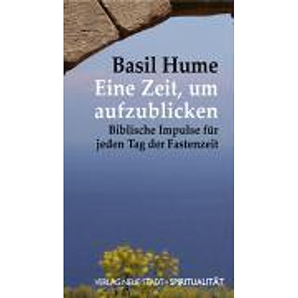 Eine Zeit, um aufzublicken, Basil Hume