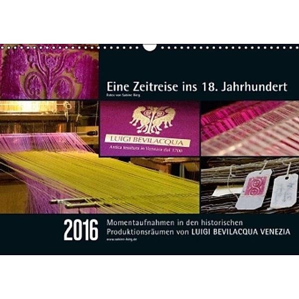 Eine Zeitreise ins 18. Jahrhundert - Luigi Bevilacqua Venezia (Wandkalender 2016 DIN A3 quer), Sabine Bieg