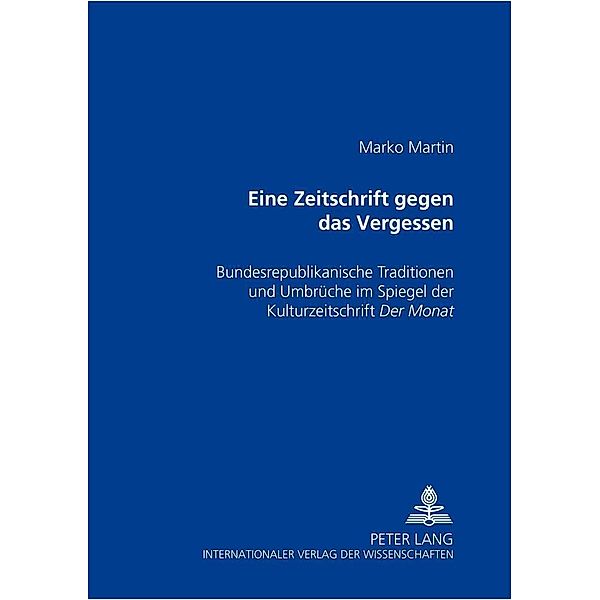 Eine Zeitschrift gegen das Vergessen, Marko Martin