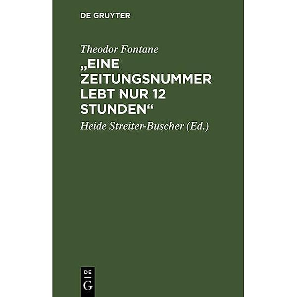 Eine Zeitungsnummer lebt nur 12 Stunden, Theodor Fontane