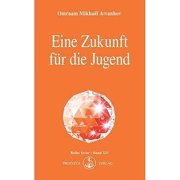 Eine Zukunft für die Jugend, Omraam Mikhaël Aïvanhov