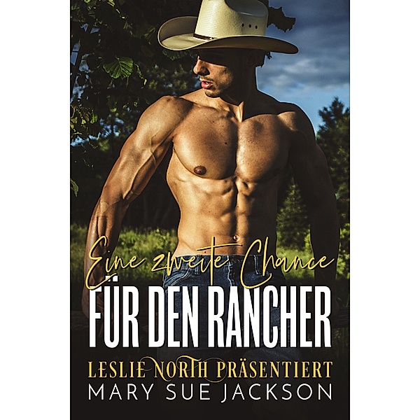 Eine zweite Chance für den Rancher, Leslie North, Mary Sue Jackson
