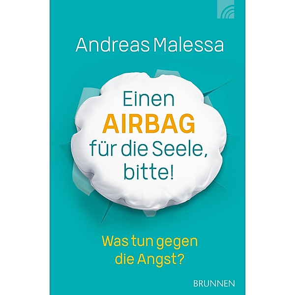 Einen Airbag für die Seele, bitte!, Andreas Malessa