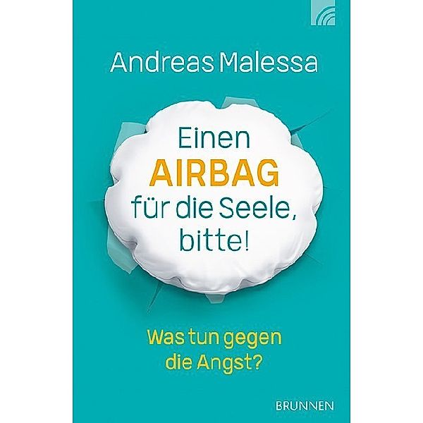 Einen Airbag für die Seele, bitte!, Andreas Malessa