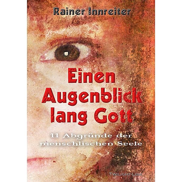 Einen Augenblick lang Gott, Rainer Innreiter