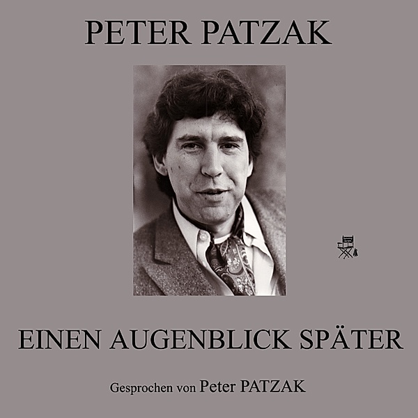 Einen Augenblick später, Peter Patzak