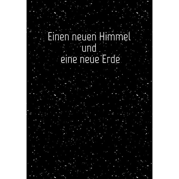 Einen neuen Himmel und eine neue Erde, Raik Wiesner