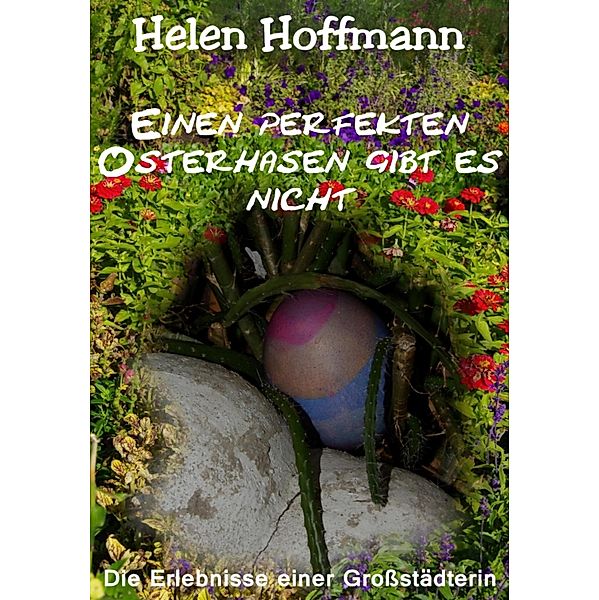 Einen perfekten Osterhasen gibt es nicht, Helen Hoffmann