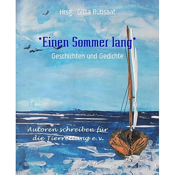 *Einen Sommer lang*, Hrsg. Gitta Rübsaat