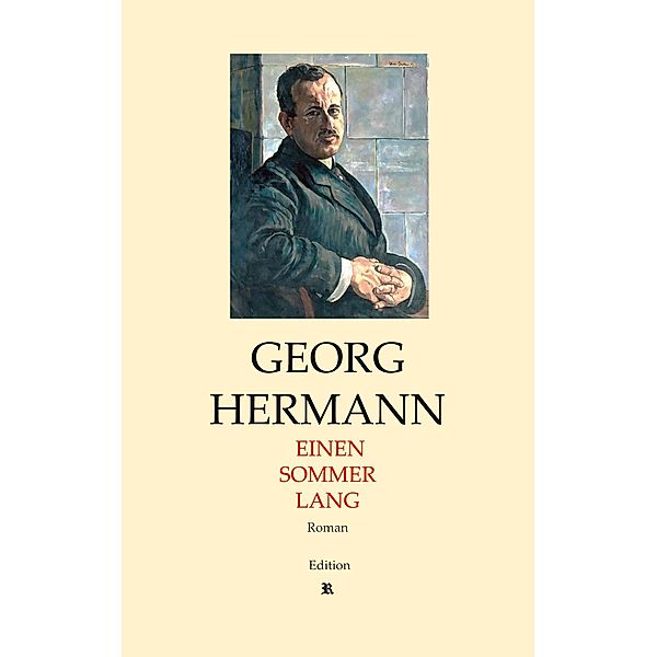 Einen Sommer lang / Georg Hermann, Kette, Edition R Bd.1-5, Georg Hermann