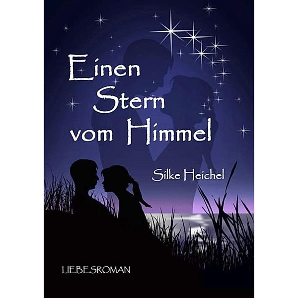 Einen Stern vom Himmel, Silke Heichel