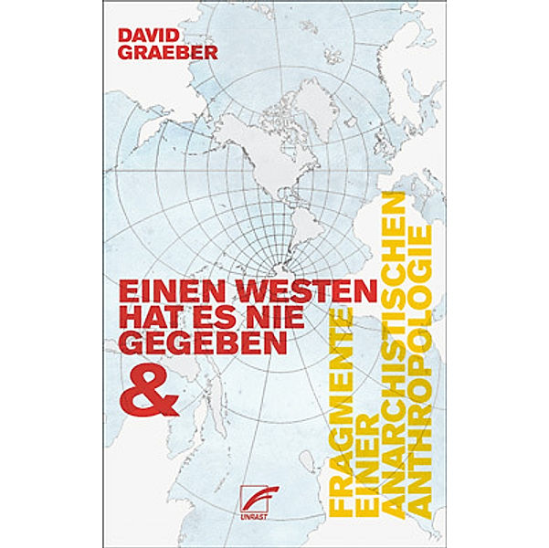 Einen Westen hat es nie gegeben & Fragmente einer anarchistischen Anthropologie, David Graeber