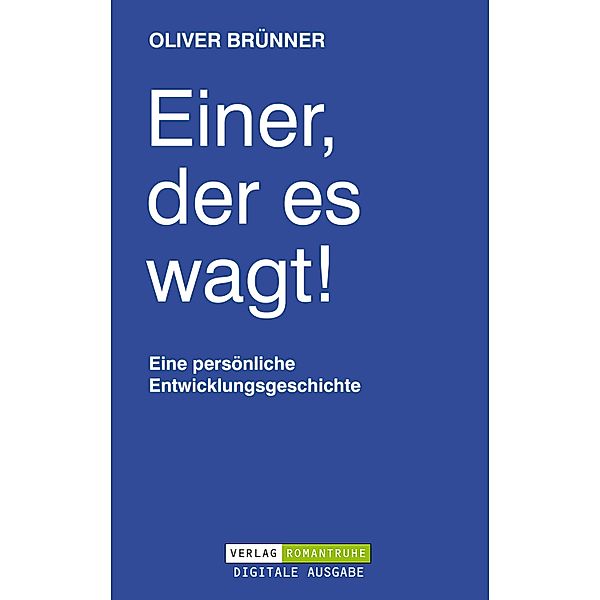 Einer, der es wagt!, Oliver Brünner