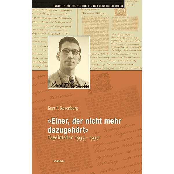 Einer, der nicht mehr dazugehört / Hamburger Beiträge zur Geschichte der deutschen Juden Bd.41, Kurt F. Rosenberg