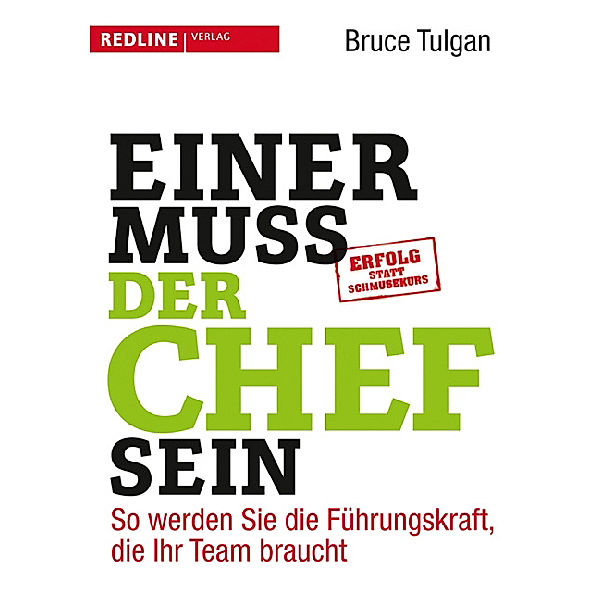 Einer muss der Chef sein, Bruce Tulgan