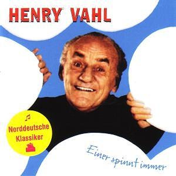 Einer Spinnt Immer, Henry Vahl