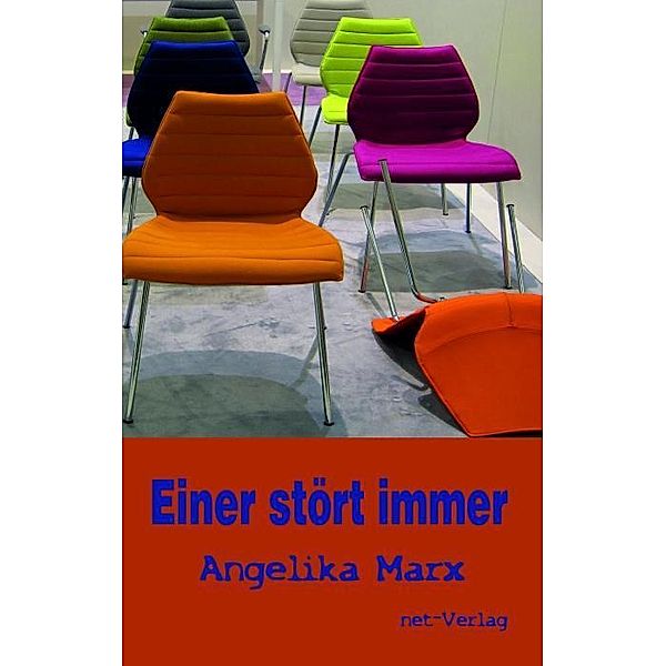 Einer stört immer, Angelika Marx