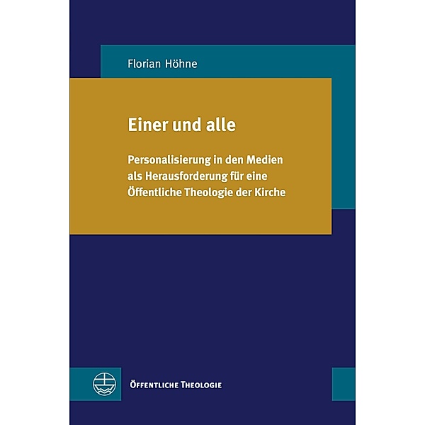 Einer und alle / Öffentliche Theologie (ÖTh) Bd.32, Florian Höhne