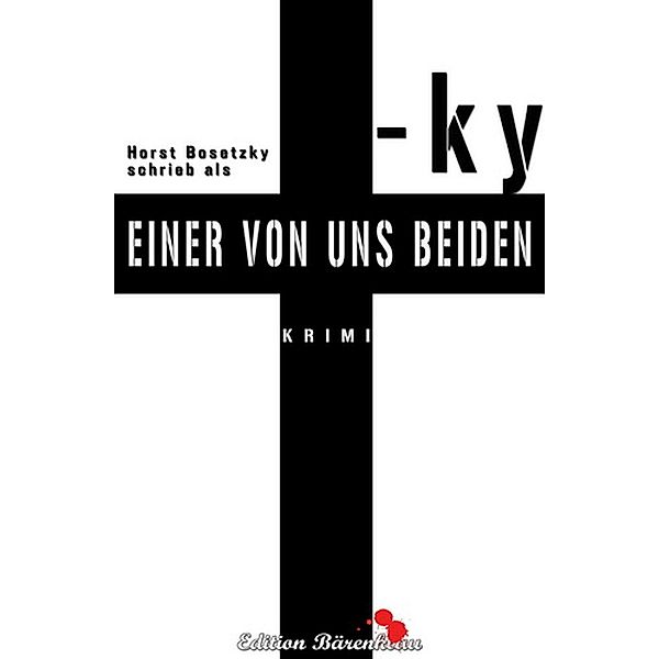 Einer von uns beiden, Horst Bosetzky, Ky