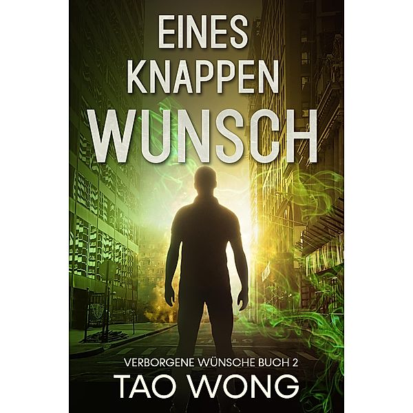 Eines Knappen Wunsch / Verborgene Wünsche Bd.2, Tao Wong