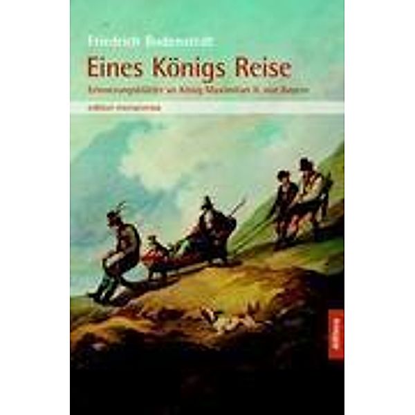 Eines Königs Reise, Friedrich von Bodenstedt