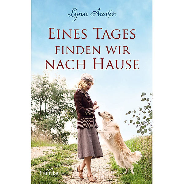 Eines Tages finden wir nach Hause, Lynn Austin