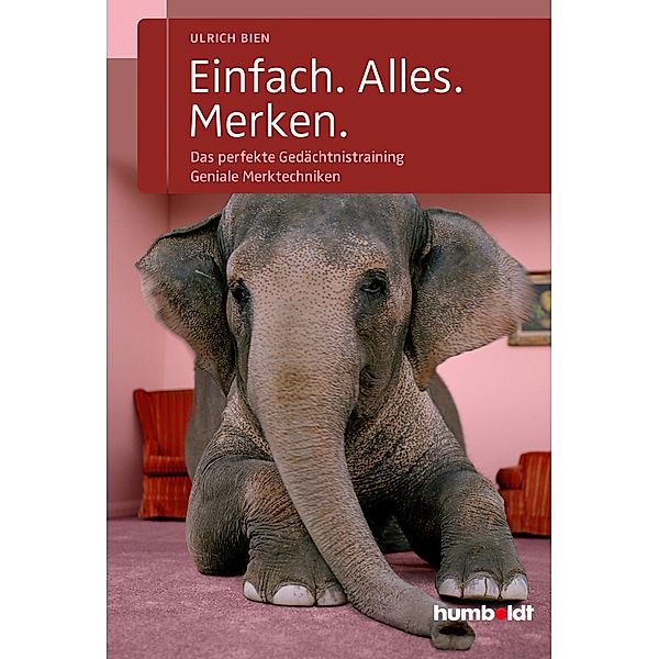 Einfach. Alles. Merken., Ulrich Bien